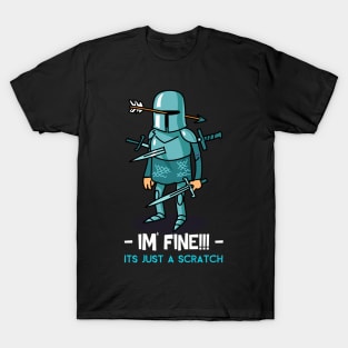 I'm Fine It's Just A Scratch Wounded Soldier T-Shirt